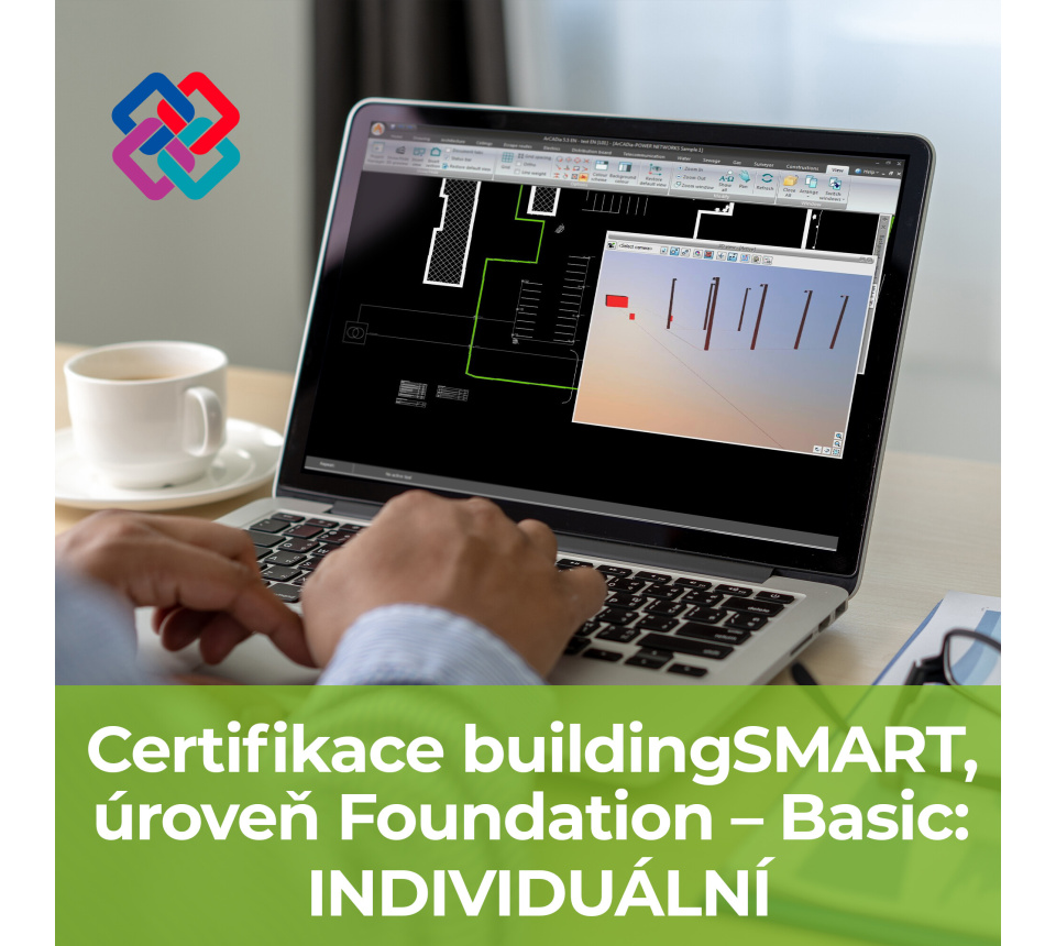 BIM Profesionální certifikace buildingSMART, úroveň Foundation – Basic: INDIVIDUÁLNÍ