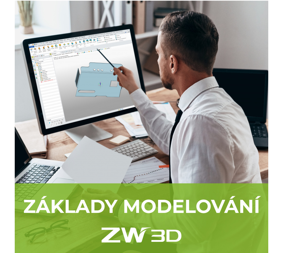 Základy modelování v ZW3D Základy modelování v ZW3D