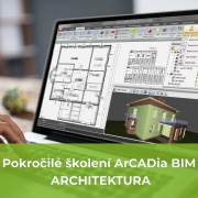 Pokročilé školení ArCADia BIM Architektura